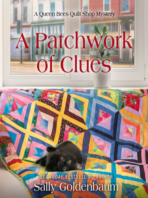 Title details for A Patchwork of Clues by Sally Goldenbaum - Available